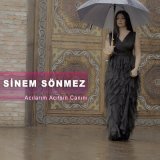 Песня Sinem Sönmez - Acılarım Acıtsın Canını