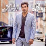 Песня Adil Karaca - Mənim Dünyamsan