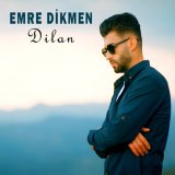 Песня Emre Dikmen - Dilan