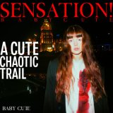 Песня Baby Cute - A Cute Chaotic Trail