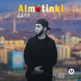 Песня LATIF - Almatinki