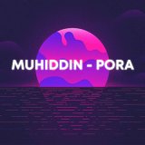 Песня Muhiddin - Pora