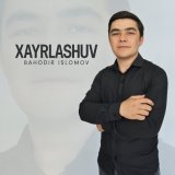 Песня Bahodir Islomov - Xayrlashuv