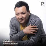 Песня Ravshan Xasanov - Muhabbat (Cover)