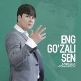 Песня Sanjarbek Mirzahmedov - Eng go'zali sen