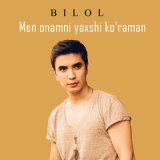 Песня Bilol - Men onamni yaxshi ko’raman