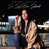 Песня Duygu Kutlu - Sen Sağ Ben Selamet