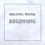 Песня Melting Water - Beginning