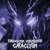 Песня DANXGERR, FORBIDDEN - CATACLYSM