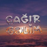 Песня Leila - Çağır Gəlim