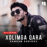 Песня Хамдам Собиров - Xolimga qara (by Dj Baxrom)