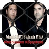 Песня Adanalı Sedat & Adanalı Ayhan - Mahpusane Köşesinde