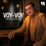 Песня Javlon Yeliboyev - Voy-voy