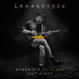 Песня Lanskoy & Co. - Where Did You Sleep Last Night (Из сериала "ЛЮСЯ")