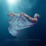 Песня Flaer Smin, Arktika - Love of Yesterday (Extended Maxi Single)