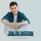 Песня Одилбек Абдуллаев - Janjalingdan