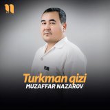 Песня Музаффар Назаров - Turkman qizi