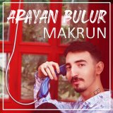 Песня Makrun - Arayan Bulur