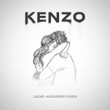 Песня Lazar, Alexander Yolkin - KENZO