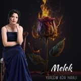 Песня Melek - Yüreğim Ağır Yaralı