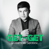 Песня Rustambek Serobov - Get-get