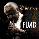 Песня Дживан Гаспарян - Fuad