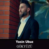 Песня Yasin Ubuz - Gökyüzü