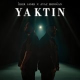 Песня İlker James & Ayaz Erdoğan - YAKTIN