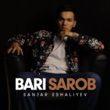 Песня Sanjar Eshaliyev - Bari sarob