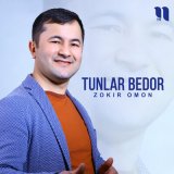 Песня Zokir Omon - Tunlar bedor