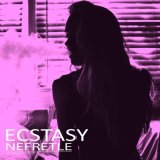 Песня Nefretle - Ecstasy