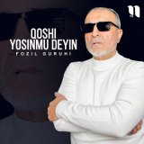 Песня Fozil guruhi - Qoshi yosinmu deyin