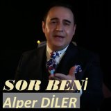 Песня Alper Diler - Sor Beni