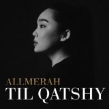 Песня Allmerah - Til qatshy