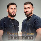 Песня Devran, Chanan - Bu Sevgi Qocalti Meni