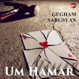 Песня Gegham Sargsyan - Um Hamar