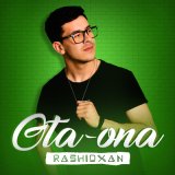 Песня Rashidxan - Ota-ona