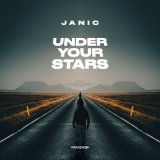 Песня Janic - Under Your Stars