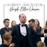 Песня Berkay Gülseven - Haydi Eller Vursun