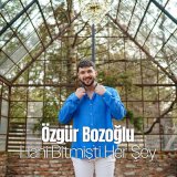 Песня Özgür Bozoğlu - Hani Bitmişti Herşey