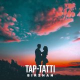 Песня BIRZHAN - Tap-tatti