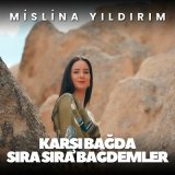 Песня Mislina Yıldırım - Karşı Bağda Sıra Sıra Bademler