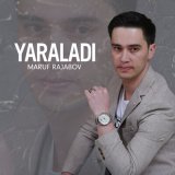 Песня Maruf Rajabov - Yaraladi