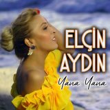 Песня Elçin Aydın - Yana Yana