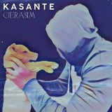 Песня KASANTE - GERASIM