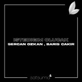 Песня Sercan Ozkan, Barış Çakır - İstediğim Olucak