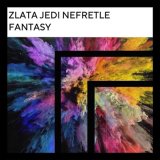 Песня Nefretle, Zlata Jedi - Fantasy