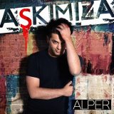 Песня Alper - Aşkımıza