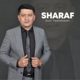 Песня Botir Dedabayev - Sharaf