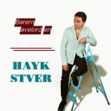 Песня Hayk Stver - Barern avelord en